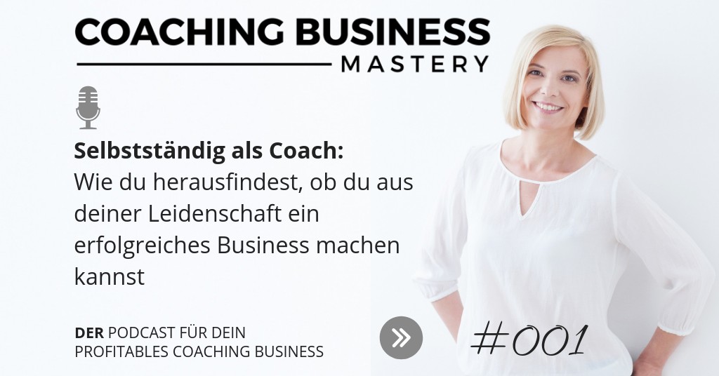 Coaching Business – Wie du herausfindest, ob du wirklich davon leben kannst