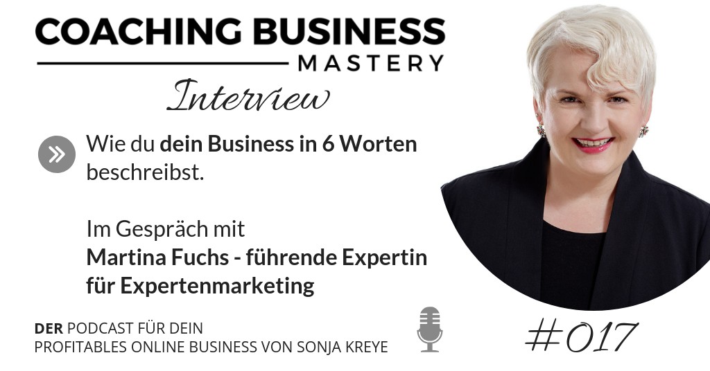 Wie du dein Coaching Business auf den Punkt bringst – Interview mit Martina Fuchs