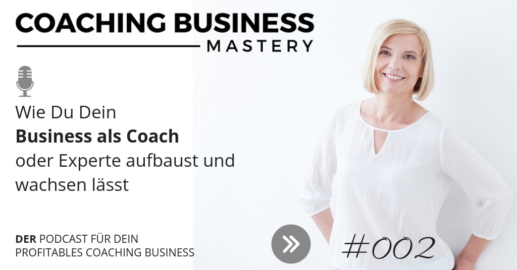 Wie du dein Business als Coach startest und wachsen lässt