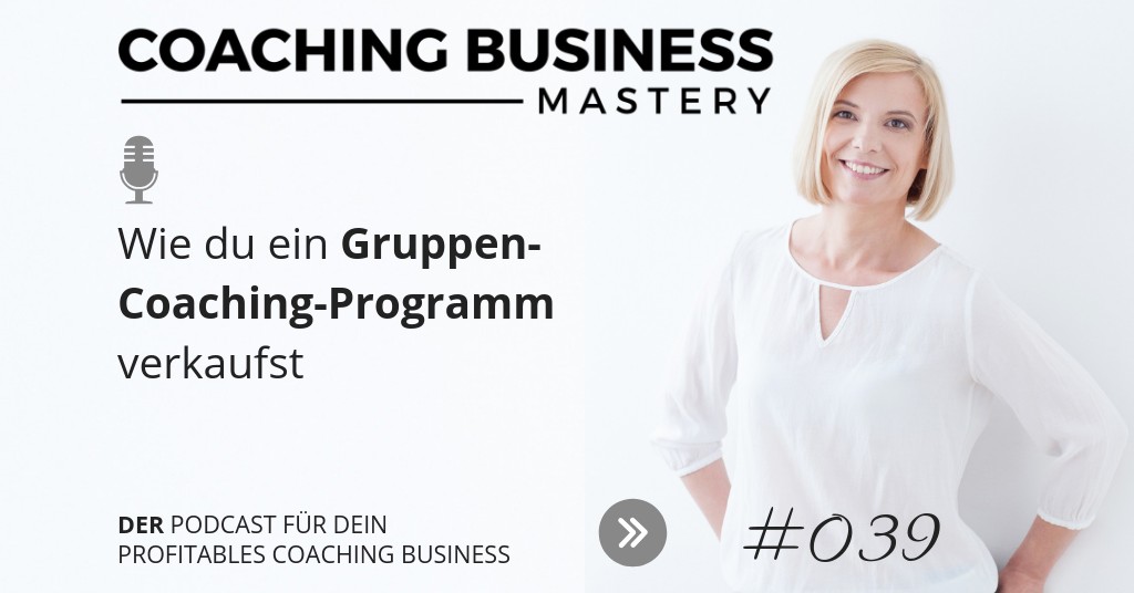Wie du ein Gruppen-Coaching-Programm verkaufst