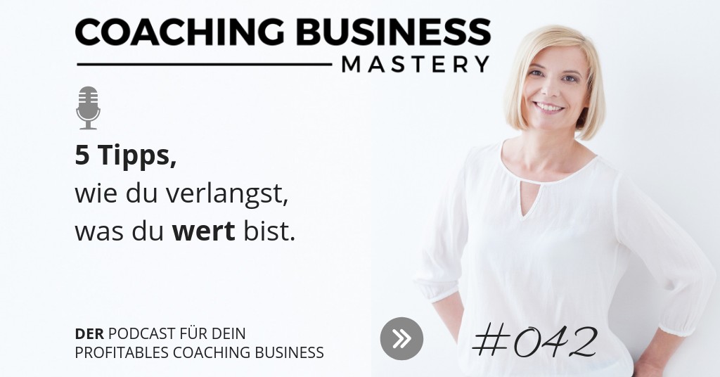 5 Tipps, wie du verlangst, was du wert bist