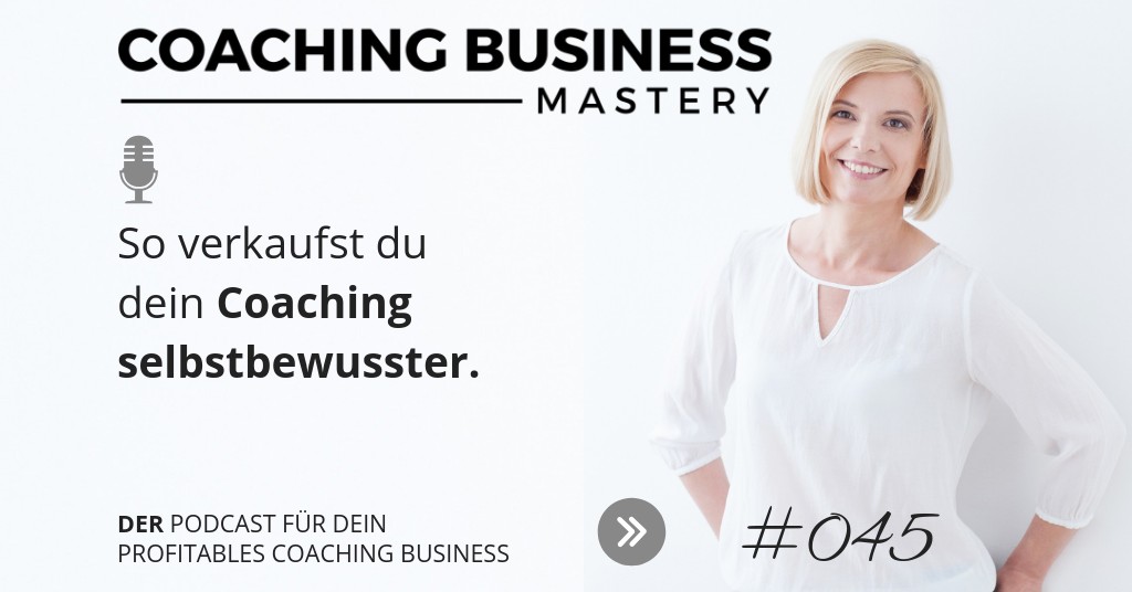 So verkaufst du dein Coaching selbstbewusster