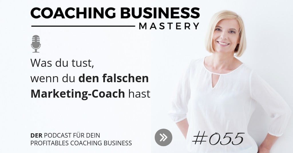 Was du tust, wenn du den falschen Marketing-Coach hast