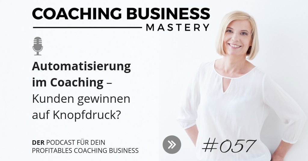 Automatisierung im Coaching – Kunden gewinnen auf Knopfdruck?