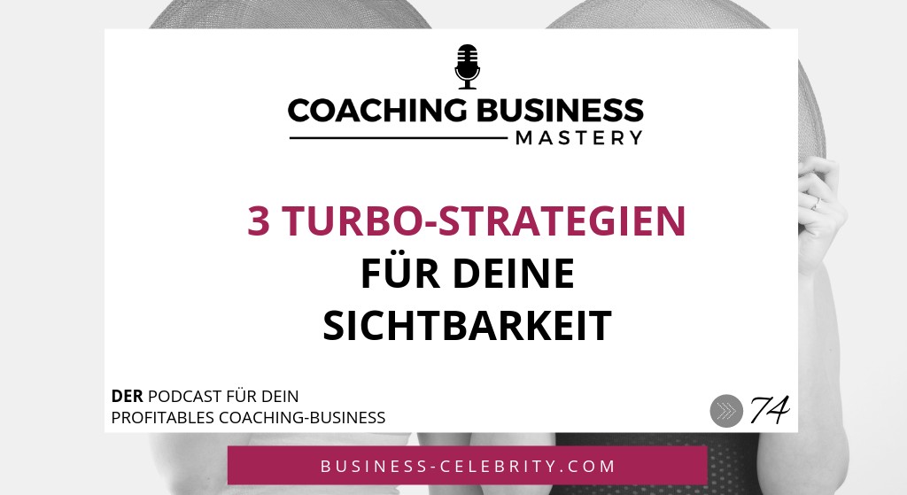 3 Turbo-Strategien für deine Sichtbarkeit
