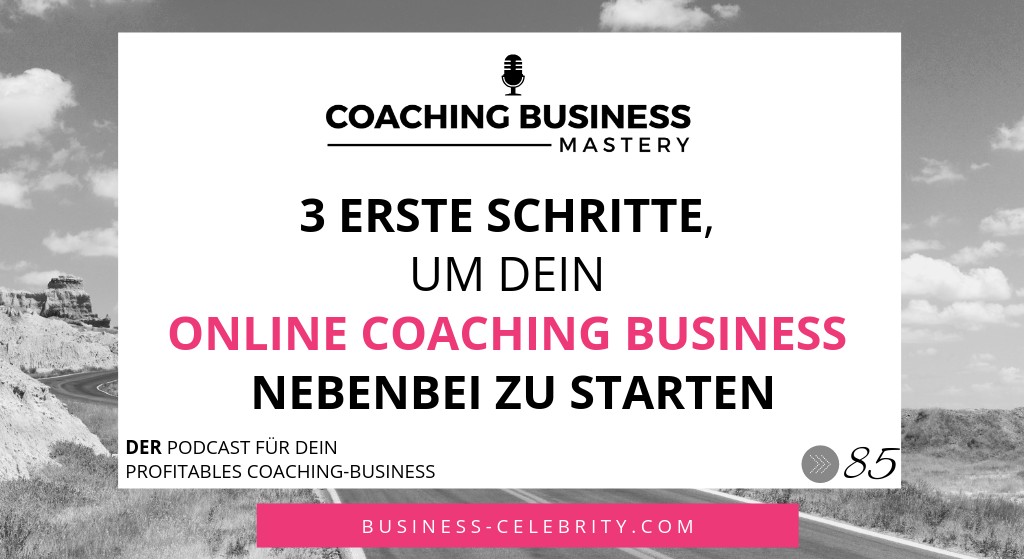 3 erste Schritte, um dein Online-Coaching-Business nebenberuflich zu starten