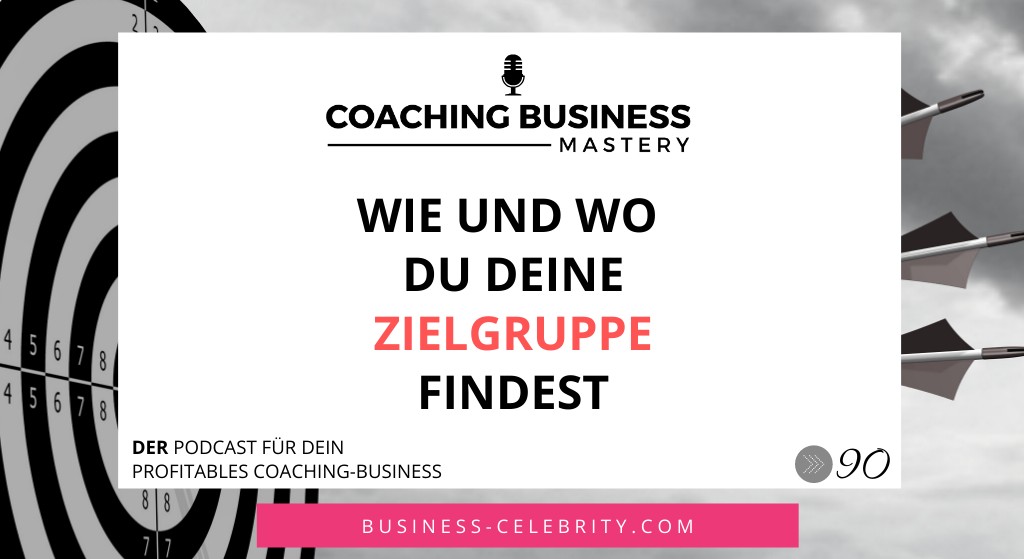 Zielgruppe: Wie und wo du sie findest
