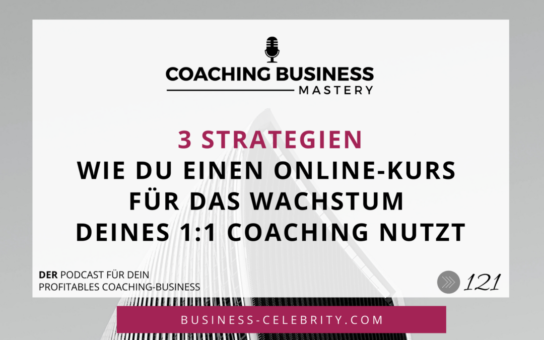 1:1 Coaching Business mit Online Kurs wachsen lassen